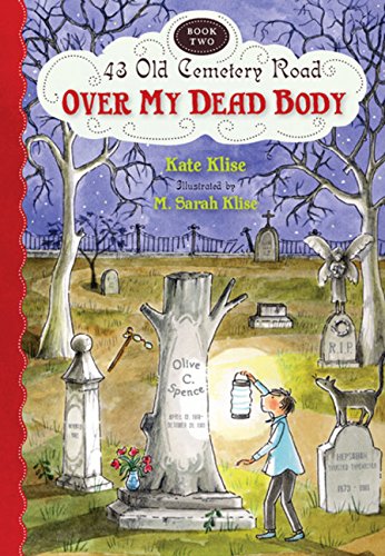 -Over-My-Dead-Body-43-Old-Cemetery-Road-by-Kate-Klise