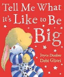 Tell-Me-What-Its-Like-To-Be-Big-by-Joyce-Dunbar