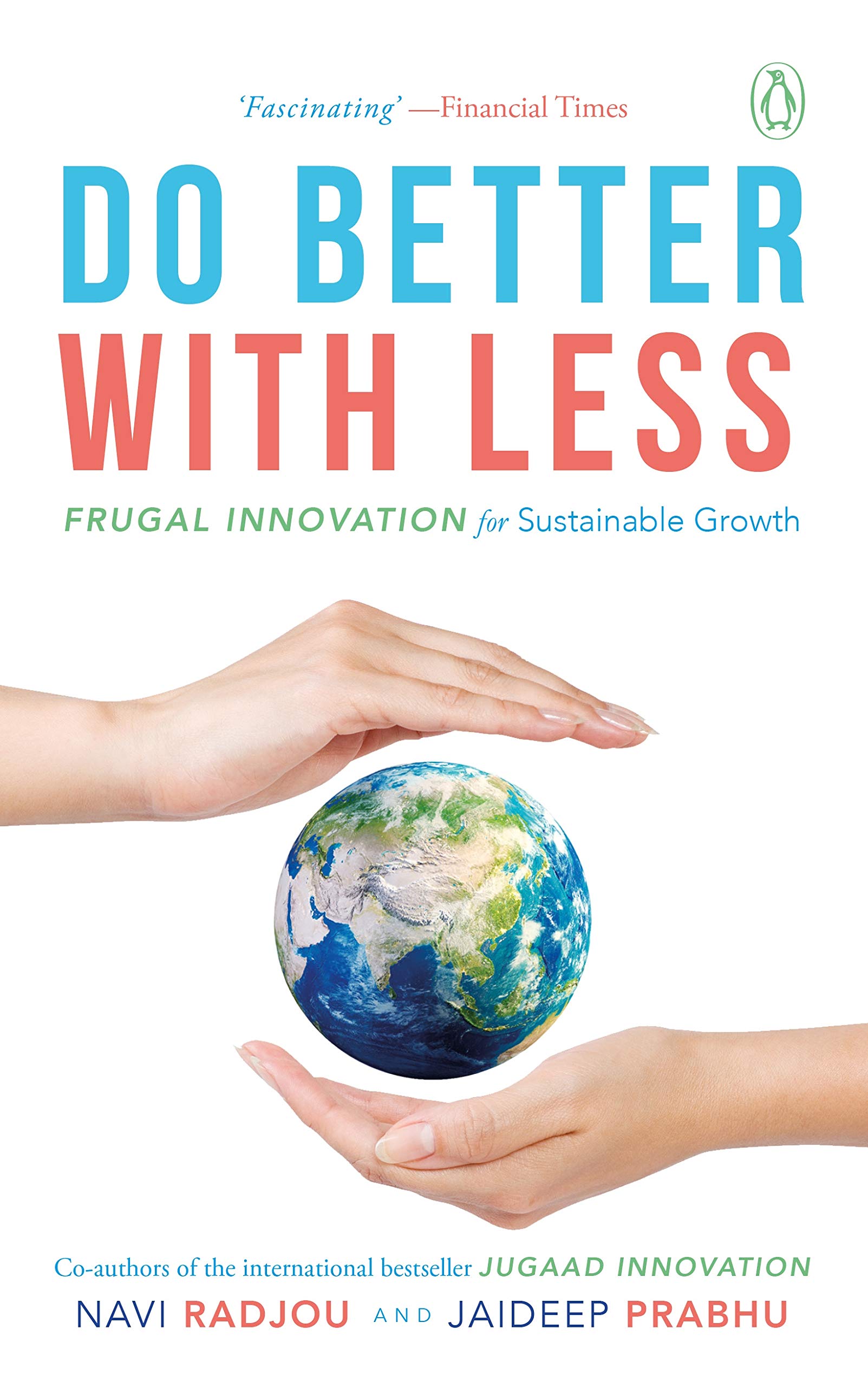 Do-Better-With-Less-Frugal-Innovation-for-Sustainable-Growth-by-Navi-Radjou--