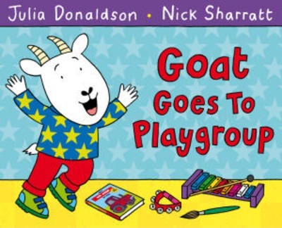 Goat-Goes-to-Playgroup-by-Julia-Donaldson