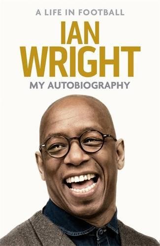 A-Life-in-Football-My-Autobiography-by-Ian-Wright