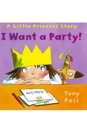 Little-Princess-Story-I-Want-A-Party-by-Tony-Ross