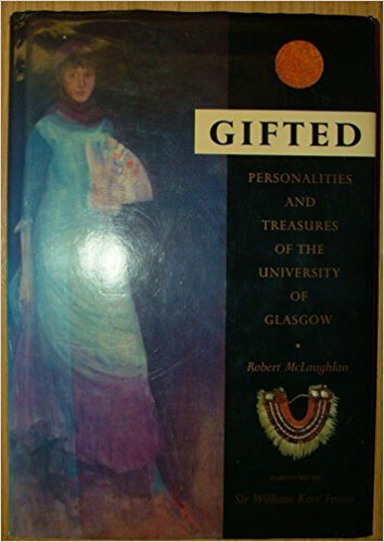 Gifted-Personalities-And-Treasures-Of-The-University-Of-Glasgow-by-RLMclaughlan