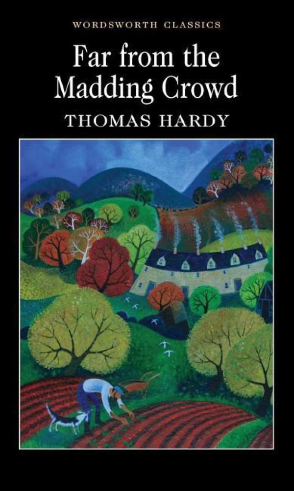 Far-from-the-Madding-Crowd-Wordsworth-Classics-by-Thomas-Hardy