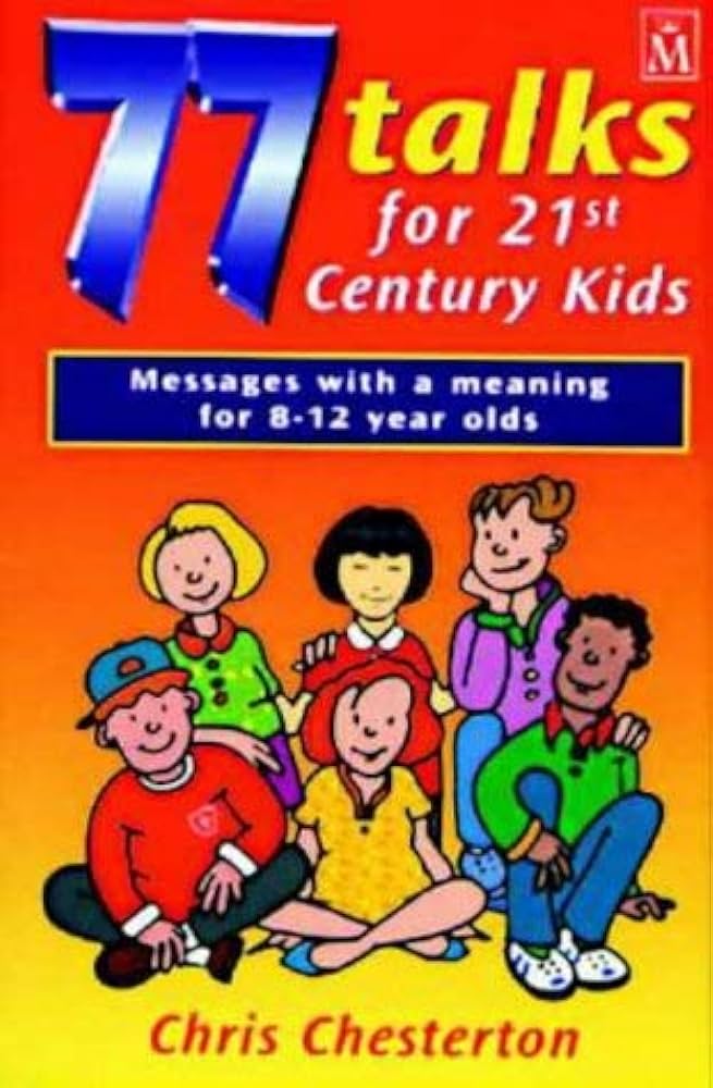 77-Talks-for-21st-Century-Kids-by-Chris-Chesterton