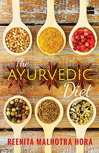 The-Ayurvedic-Diet-by-Reenita-Malhotra-Hora
