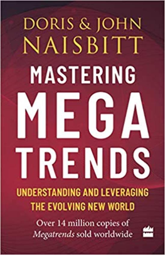 Mastering-Megatrends--Understanding--Leveraging-The-Evoliving-New-World-by-John-Naisbitt-