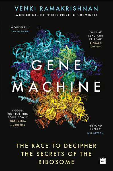 Gene-Machine-The-Race-to-Decipher-the-Secrets-of-the-Ribosome-by-Venki-Ramakrishnan